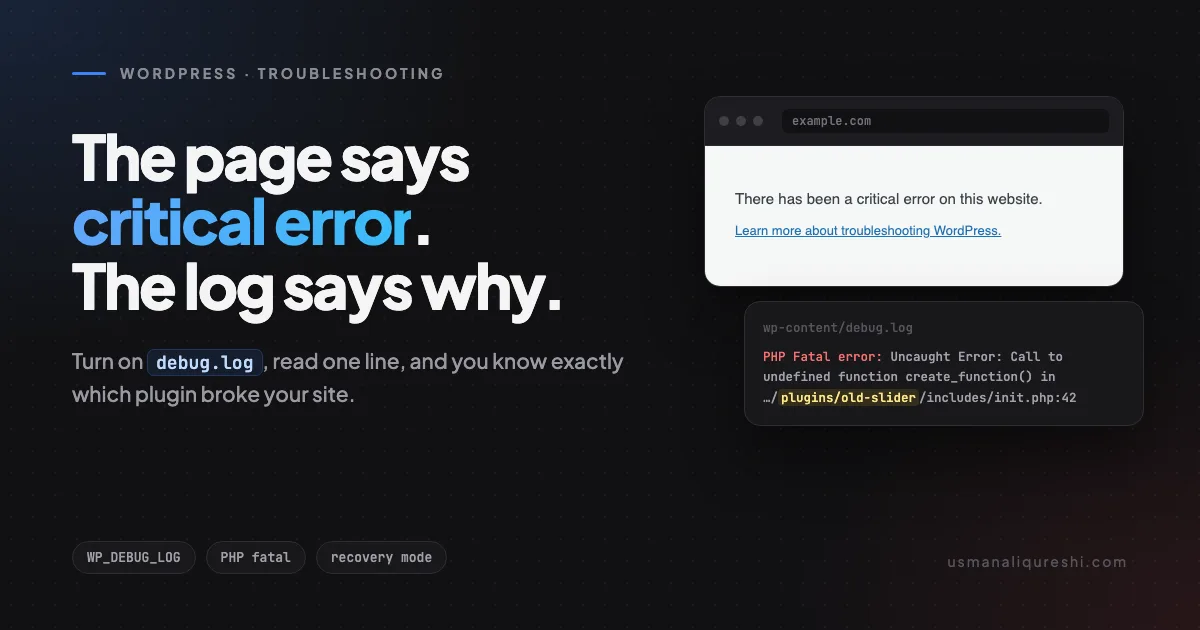 A browser showing the WordPress critical error message next to the PHP fatal error line from debug.log that caused it